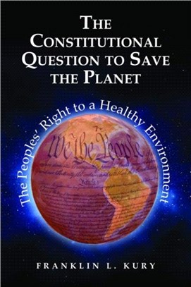 The Constitutional Question to Save the Planet：The Peoples' Right to a Healthy Environment