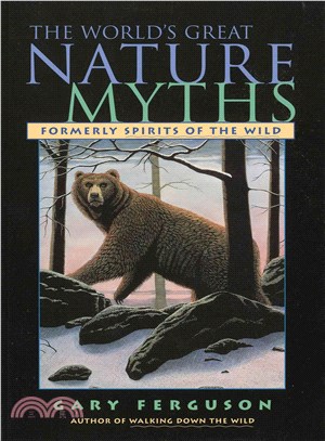 The World's Great Nature Myths