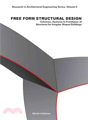 Free Form Structural Design ― Schemes, Systems & Prototypes of Structures for Irregular Shaped Buildings