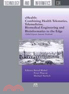 eHealth: Combining Health Telematics, Telemedicine, Biomedical Engineering and Bioinformatics to the Edge: Global Experts Summit Textbook