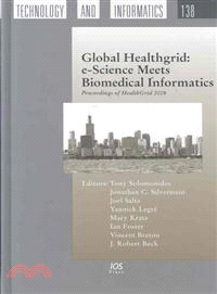 Global Healthgrid ― e-Science Meets Biomedical Informatics : Proceedings of Healthgrid 2008