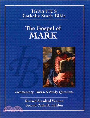 The Gospel According to Saint Mark ─ Ignatius Catholic Study Bible: Standard Version, Catholic Edition