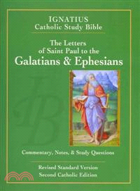 The Letters of Saint Paul to the Galatians and Ephesians ─ The Ignatius Catholic Study Bible : Revised Standard Version; With Introduction, Commentary, and Notes