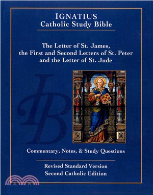 The Letter of St. James, the First and Second Letters of St. Peter, and the Letter of St. Jude (2nd Ed.) ― Ignatius Catholic Study Bible
