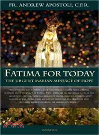 Fatima for Today ─ The Urgent Marian Message of Hope