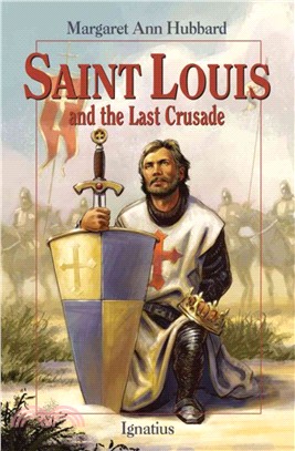 Saint Louis and the Last Crusade
