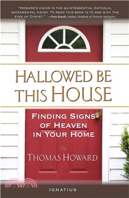 Hallowed Be This House ─ Finding Signs of Heaven in Your Home