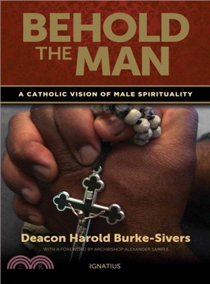 Behold the Man ― A Catholic Vision of Male Spirituality