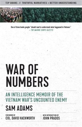 War of Numbers ― An Intelligence Memoir of the Vietnam War's Uncounted Enemy