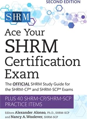 Ace Your Shrm Certification Exam: The Official Shrm Study Guide for the Shrm-Cp(r) and Shrm-Scp(r) Examsvolume 2