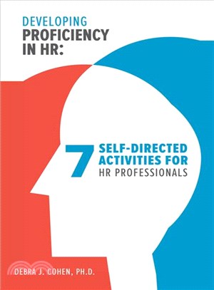 Developing Proficiency in Hr ― 7 Self-directed Activities for Hr Professionals