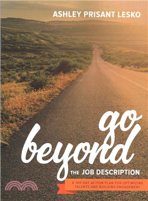 Go Beyond the Job Description ― A Step-by-step Guide to Optimizing Talents, Skills, and Strengths in Organizations
