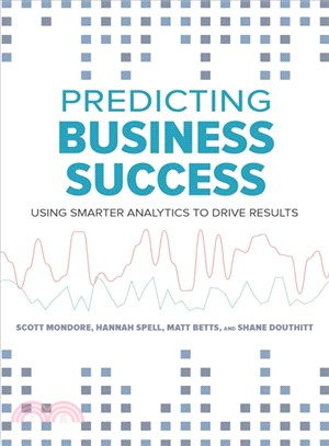 Predicting Business Success ― Using Smarter Analytics to Drive Results