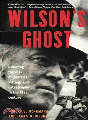 Wilson's Ghost ― Reducint the Risk of Conflict, Killing, and Catastrophe in the 21st Century