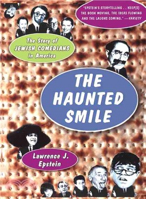 The Haunted Smile: The Story of Jewish Comedians in America