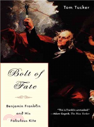 Bolt of Fate ─ Benjamin Franklin and His Fabulous Kite