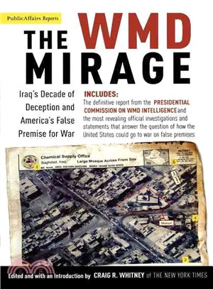 The WMD Mirage ― Iraq's Decade of Deception and America's False Premise for War