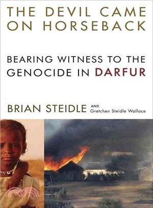 The Devil Came on Horseback: Bearing Witness to the Genocide in Darfur