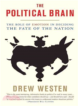 Political Brain ─ The Role of Emotion in Deciding the Fate of the Nation