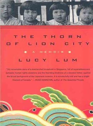 The Thorn of Lion City: A Memoir