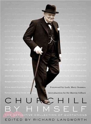 Churchill by Himself ─ The Definitive Collection of Quotations