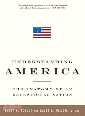Understanding America ─ The Anatomy of an Exceptional Nation