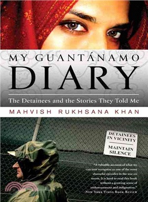 My Guantanamo Diary ─ The Detainees and the Stories They Told Me