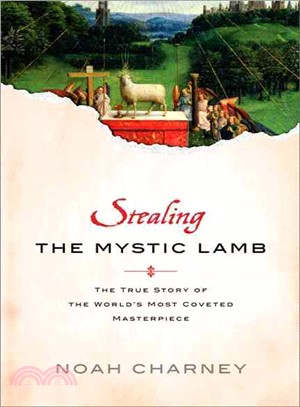Stealing the Mystic Lamb: The True Story of the World's Most Coveted Masterpiece