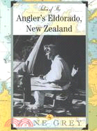 Tales of the Angler's Eldorado, New Zealand