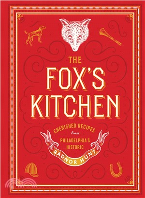 The Fox Kitchen ― Cherished Recipes from Philadelphia Historic Radnor Hunt