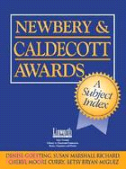 Newbery and Caldecott Awards: A Subject Index