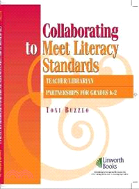 Collaborating to Meet Literacy Standards ― Teacher/ Librarian Partnerships for Grades K-2