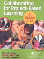 Collaborating for Project-Based Learning in Grades 9-12