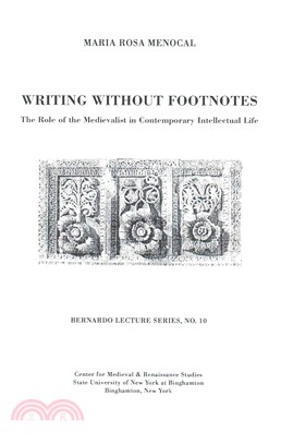 Writing Without Footnotes ― The Role of the Medievalist in Contemporary Intellectual Life