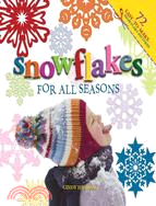 Snowflakes for All Seasons ─ 72 Easy-To-Make Snowflake Patterns