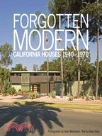 Forgotten Modern: California Houses 1940-1970