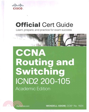 CCNA Routing and Switching ICND2 200-125 Official Cert Guide / CCENT / CCNA ICND1 100-105 Official Cert Guide ─ Academic Edition