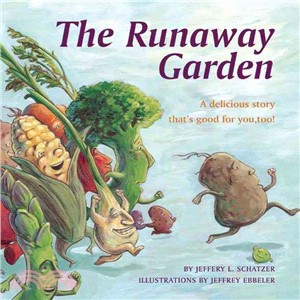 The Runaway Garden—A Delicious Story That's Good for You, Too!