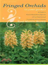 Fringed Orchids in Your Pocket ─ A Guide to Native Platanthera Species of the Continental United States and Canada