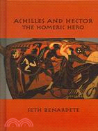 Achilles and Hector ─ The Homeric Hero