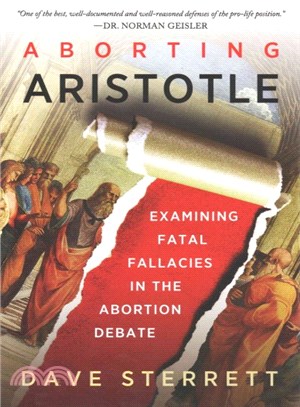 Aborting Aristotle ─ Examining the Fatal Fallacies in the Abortion Debate