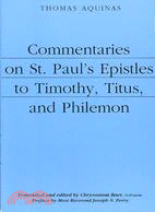 Commentaries on St. Paul's Epistles to Timothy, Titus, And Philemon