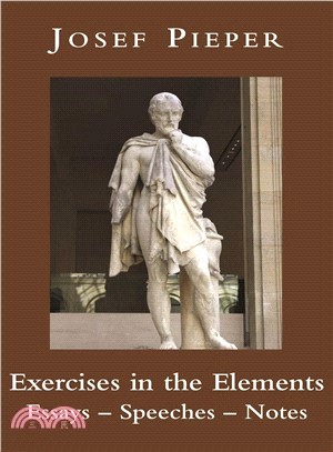 Exercises in the Elements ― Essays, Speeches, Notes