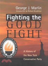 Fighting the Good Fight ─ A History of the New York Conservative Party