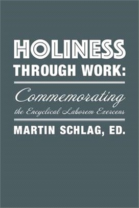 Holiness Through Work: Commemorating the Encyclical Laborem Exercens