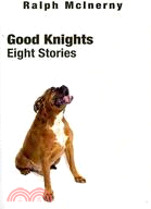 Good Knights: Eight Stories