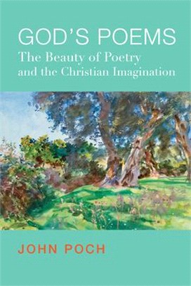 God's Poems: The Beauty of Poetry and Christian Imagination