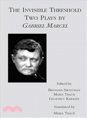The Invisible Threshold ― Two Plays by Gabriel Marcel