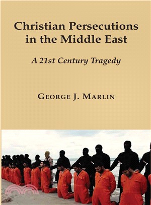 Christian Persecutions in the Middle East ─ A 21st Century Tragedy