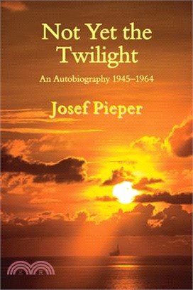 Not Yet the Twilight ― An Autobiography 1945-1964